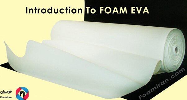Introducing FOAM EVA