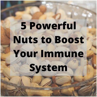 5 Powerful Nuts To Boost Your Immune System - ISNA