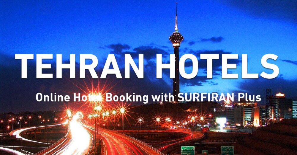 Book the best hotels in Tehran with SURFIRAN Plus - ISNA