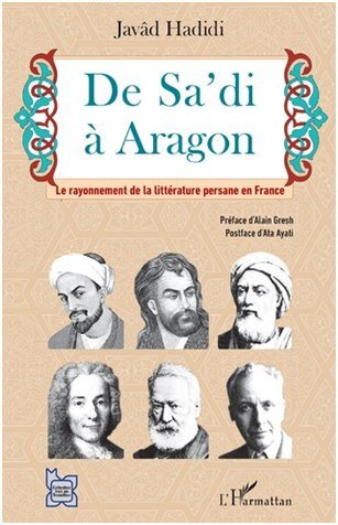 ادبيات،كتاب،فرانسه،فارسي،سعدي،ايرانيان،آراگون،شايگان،فرخزاد، ...