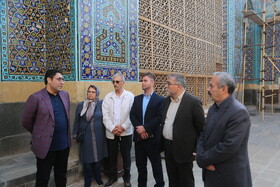 بازدید رئیس کمیته ملی موزههای ایران(ایکوم) از مجموعه جهانی شیخ صفیالدین اردبیلی