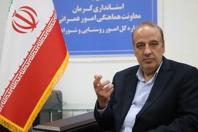 اعطای ۱۲ هزار میلیارد ریال تسهیلات طرح‌های درآمدزایی به دهیاری‌های کرمان
