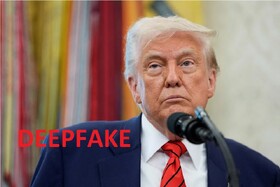ترامپ امروز «جعل عمیق» را جرم اعلام می‌کند