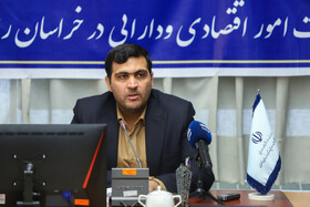 پرداخت ۷۷۰۰ میلیارد ریال تسهیلات تبصره ۱۸ در خراسان رضوی