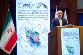 سخنرانی علی نیکزاد، نایب رییس مجلس در همایش بین‌المللی فرصت‌های سرمایه‌گذاری راهگذرهای ریلی و جاده‌ای