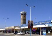 دولت صنعا: برای بازگشایی فرودگاه صنعا از کسی اجازه نمی‌گیریم