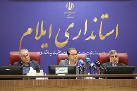 کشاورزی، گردشگری، و سرمایه‌گذاری محور اصلی توسعه ایلام هستند