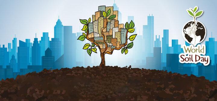 توسعه پایدار و تضمین سلامت سیاره زمین، در گرو "حفاظت از خاک"