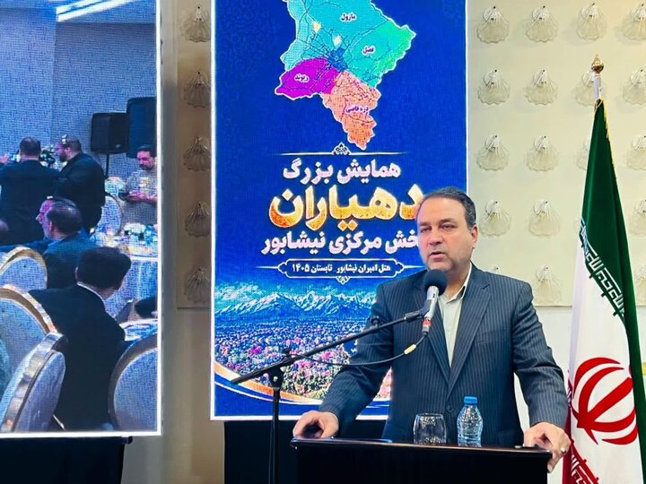 فرماندار نیشابور: منابع درآمدی روستاها روزبه‌روز در حال کاهش است