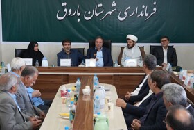 شرایط ایجاد فرصت‌های شغلی جدید در باروق فراهم شود
