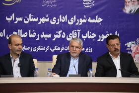 روز دوم سفر وزیر میراث فرهنگی، گردشگری و صنایع دستی به آذربایجان شرقی