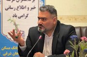 تشریح آخرین وضعیت تامین مالی پروژه‌های نهضت ملی مسکن آذربایجان شرقی